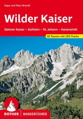 Rother Wanderfuehrer / Wilder Kaiser Zahmer Kaiser &ndash; Kufstein