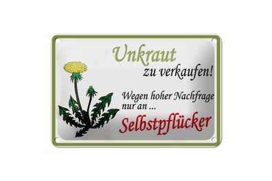 Blechschild Spruch 18x12 cm Unkraut verkaufen Selbstpflücker Deko Schild