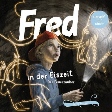 Fred in der Eiszeit, 1 Audio-CD CD Fred Fred. Archaeologische Aben