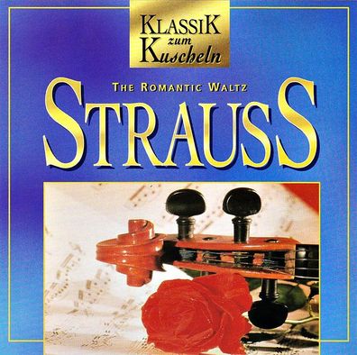 CD: Klassik zum Kuscheln: Strauss - The Romantic Waltz (1995) Best Direct BDI CD 1005