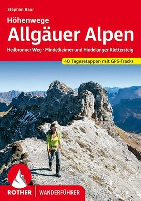 Allgaeuer Alpen Hoehenwege. Heilbronner Weg, Mindelheimer und Hinde