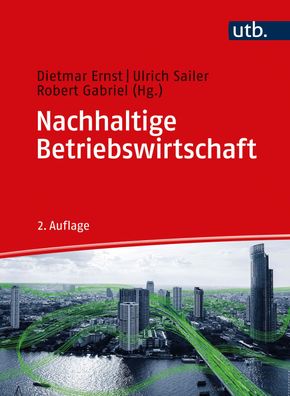 Nachhaltige Betriebswirtschaft Ernst, Dietmar Sailer, Ulrich Gabri