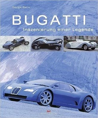 Bugatti - Inszenierung einer Legende, Firmengeschichte, Sportwagen, Volkswagen, Legen