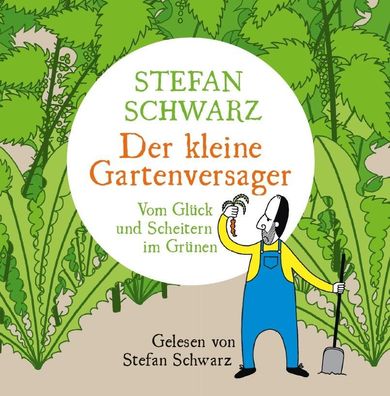 Der kleine Gartenversager, 1 Audio-CD CD
