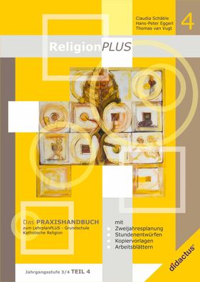 ReligionPlus Jahrgangsstufe 3/4 - Teil 2 Das Praxishandbuch zum Leh