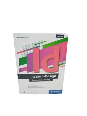Adobe InDesign: Der praktische Einstieg – aktuell zur Version 2022 neuwertig