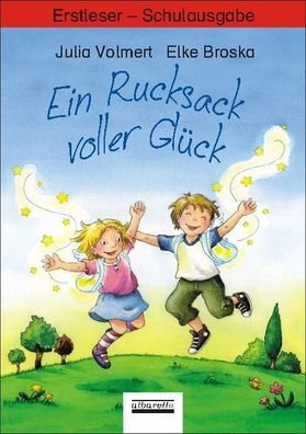 Ein Rucksack voller Glueck Erstleser - Schulbuchausgabe Volmert, Ju
