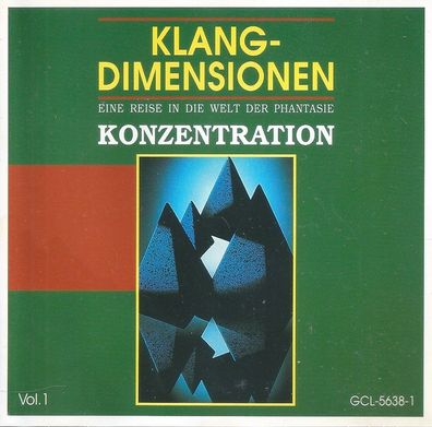 CD: Klang-Dimensionen Vol. 1 Eine Reise in die Welt der Phantasie: Konzentration