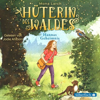 Hueterin des Waldes 1: Hannas Geheimnis, 1 Audio-CD CD Hueterin de
