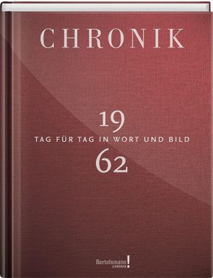 Chronik 1962 Tag fuer Tag in Wort und Bild Bertelsmann Chronik!