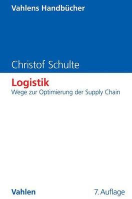 Logistik Wege zur Optimierung der Supply Chain Christof Schulte Va
