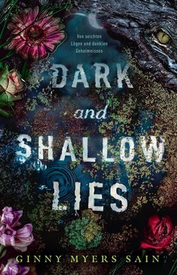 Dark and Shallow Lies: Von seichten Luegen und dunklen Geheimnissen