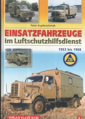 Einsatzfahrzeuge im Luftschutzhilfsdienst Bd. 2, LKW, Bildband, Blaulicht, Magirus