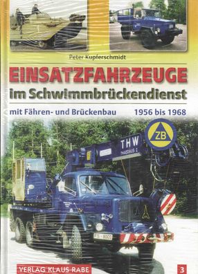Einsatzfahrzeuge im Schwimmbrückendienst Bd. 3, Bundeswehr, Bildband, LKW, Oldtimer