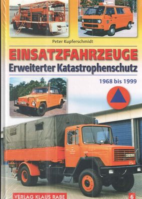 Einsatzfahrzeuge Bd. 6 - Erweiterter Katastrophenschutz, 1968 -1999, Buch, Geschichte