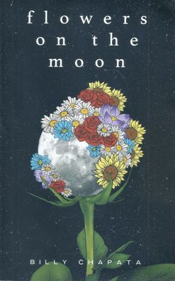 Billy Chapata: Flowers on the Moon (2020) Andrews McMeel