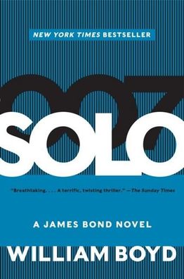 Solo: A James Bond Novel, William Boyd