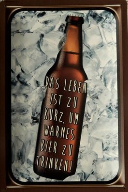 Top-Blechschild m. Kordel, 20 x 30 cm, Leben zu kurz, warmes Bier, FUN, neu & ovp