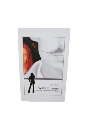 Watson James und die verschwundene Lilie Marcus Straßer Taschenbuch Paperback
