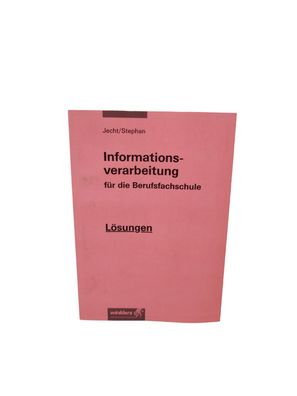 Informationsverarbeitung für die Berufsfachschule Lösungen Jecht - Stephan Buch