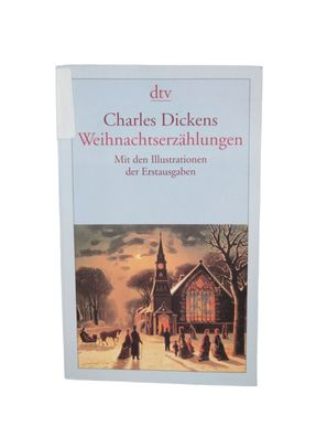 Weihnachtserzählungen: Mit den Illustrationen der Erstausgaben Dickens, Charles,