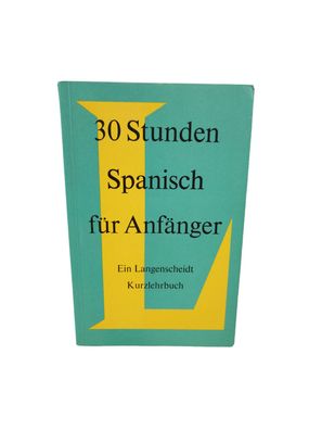 30 Stunden Spanisch für Anfänger: Ein Langenschei... | Buch | Zustand gut
