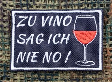 Patch: "Zu Vino sag ich nie no!"