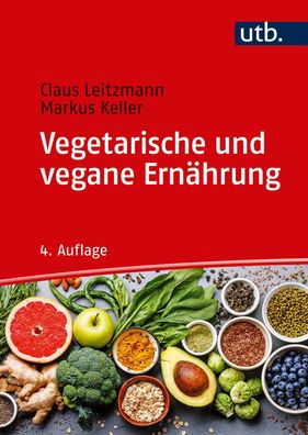 Vegetarische und vegane Ernaehrung Leitzmann, Claus Keller, Markus