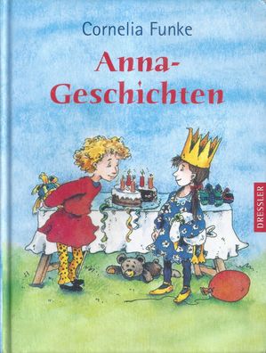 Cornelia Funke: Anna-Geschichten: Ein Fest für Marie / Kribbel Krabbel Käferwetter