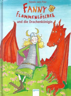Natalie Jane Prior: Fanny Flammenlöscher und die Drachenkönigin (2003) Arena