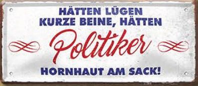 hätten Lügen kurze Beine, Blechschild 28 x 12 cm, D0130