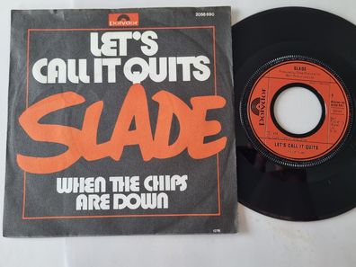 Slade - Let's call it quits 7'' Vinyl Germany