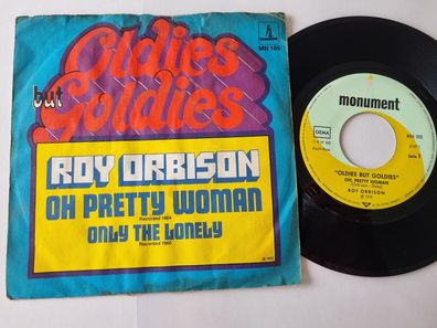 Roy Orbison - Oh pretty woman/ Only the lonely 7'' Vinyl Germany