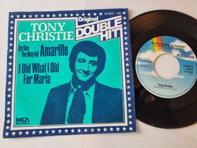 Tony Christie - Is this the way to Amarillo?/ I did what I did for Maria 7''