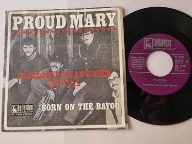 Creedence Clearwater Revival/ CCR - Proud Mary/ Born on the Bayou 7'' Vinyl