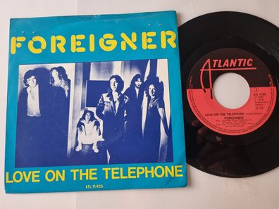 Foreigner - Love on the telephone 7'' Vinyl Holland