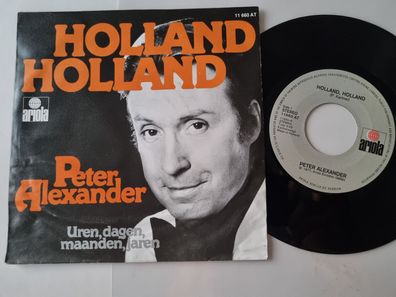 Peter Alexander - Holland Holland 7'' Vinyl NL SUNG IN DUTCH