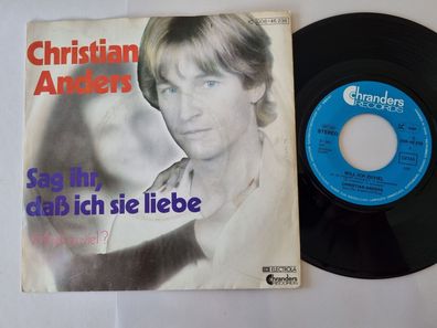 Christian Anders - Sag ihr, dass ich sie liebe 7'' Vinyl Germany