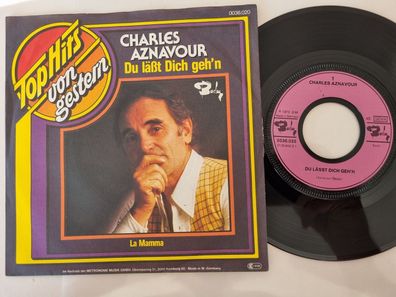 Charles Aznavour - Du lässt Dich geh'n/ La Mamma 7'' Vinyl Germany