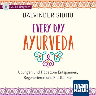 Every Day Ayurveda (Audio-CD) 1) Intro &ndash; 0:27 Min.2) Willkomm