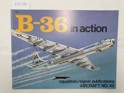 B-36 In Action : (neuwertiges Exemplar) :