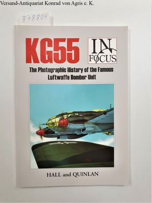 KG 55 Greif Geschwader : [the photographic history of the famous Luftwaffe bomber uni