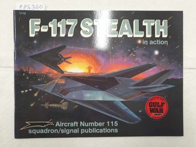 F-117 Stealth In Action : with "Used In the Golf War" Sticker :