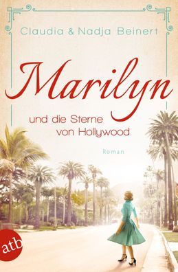 Marilyn und die Sterne von Hollywood Roman Claudia Beinert Nadja Be
