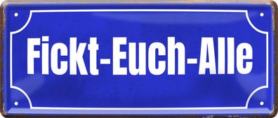 Fickt-Euch-Allee, Blechschild 28 x 12 cm, D0929