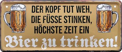 Der Kopf tut weh, die Füsse , Blechschild 28 x 12 cm, D0001