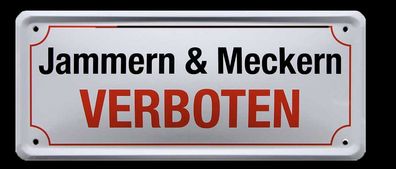 Jammern & Meckern Verboten, Blechschild 28 x 12 cm, D0072