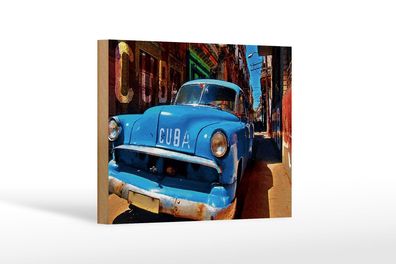 Holzschild Spruch 18x12 cm Kuba Auto blauer Oldtimer Holz Deko Schild