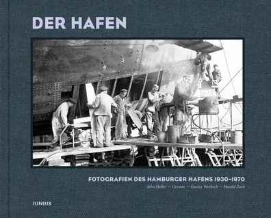 Der Hafen Fotografien des Hamburger Hafens 1930-1970. Ausgezeichnet