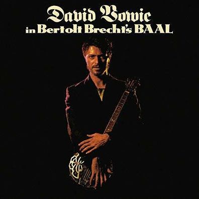 David Bowie (1947-2016): In Bertolt Brecht's Baal (Limited-Edition) - - (Vinyl / S